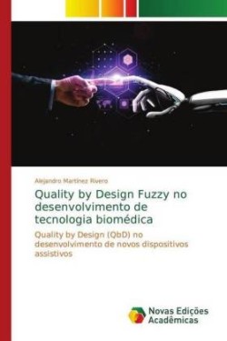 Quality by Design Fuzzy no desenvolvimento de tecnologia biomédica