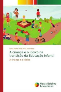 criança e o lúdico na transição da Educação Infantil