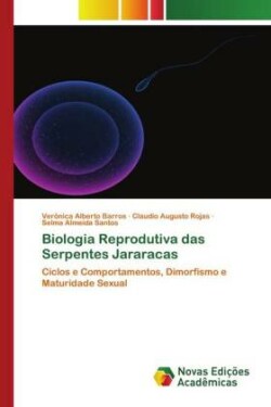 Biologia Reprodutiva das Serpentes Jararacas