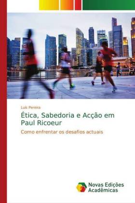 Ética, Sabedoria e Acção em Paul Ricoeur