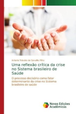 Uma reflexão crítica da crise no Sistema brasileiro de Saúde