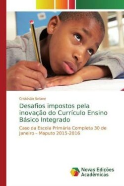 Desafios impostos pela inovação do Currículo Ensino Básico Integrado