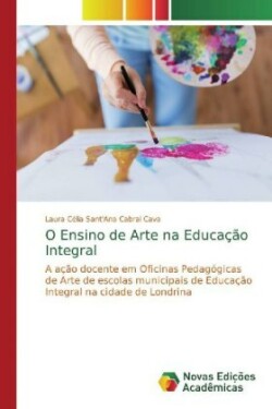 O Ensino de Arte na Educação Integral