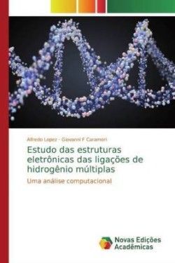 Estudo das estruturas eletrônicas das ligações de hidrogênio múltiplas