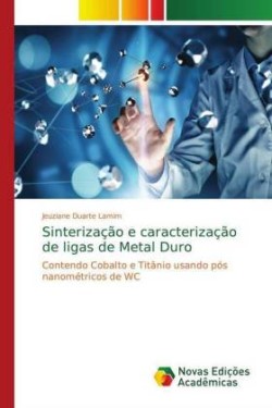 Sinterização e caracterização de ligas de Metal Duro