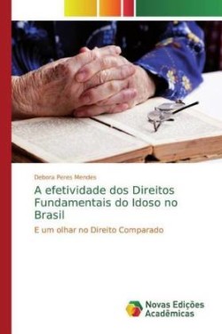 efetividade dos Direitos Fundamentais do Idoso no Brasil