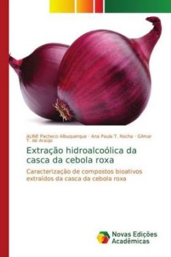 Extração hidroalcoólica da casca da cebola roxa