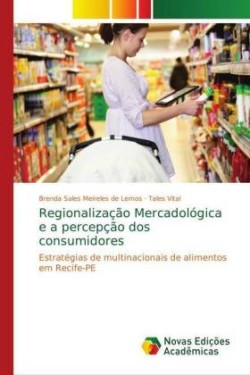 Regionalização Mercadológica e a percepção dos consumidores