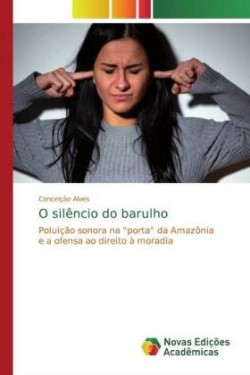 O silêncio do barulho