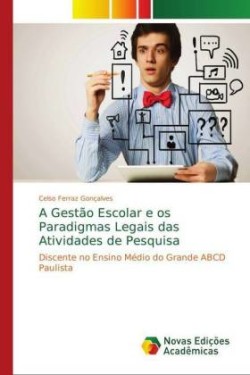 Gestão Escolar e os Paradigmas Legais das Atividades de Pesquisa