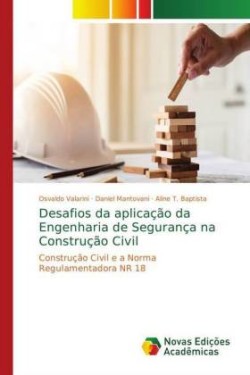 Desafios da aplicação da Engenharia de Segurança na Construção Civil