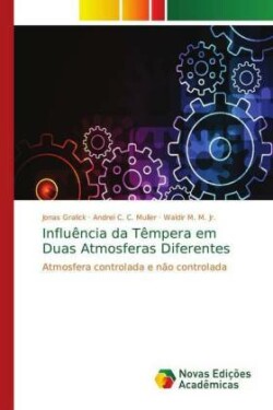 Influência da Têmpera em Duas Atmosferas Diferentes