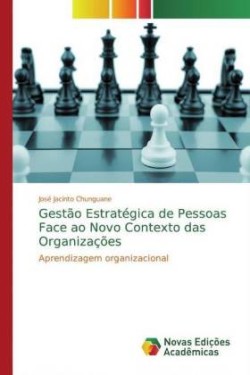 Gestão Estratégica de Pessoas Face ao Novo Contexto das Organizações