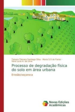 Processo de degradação física do solo em área urbana