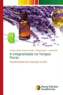 A integralidade na Terapia Floral: