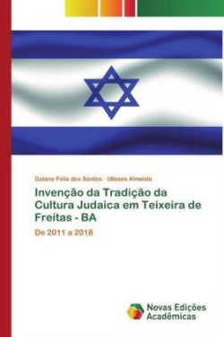Invenção da Tradição da Cultura Judaica em Teixeira de Freitas - BA