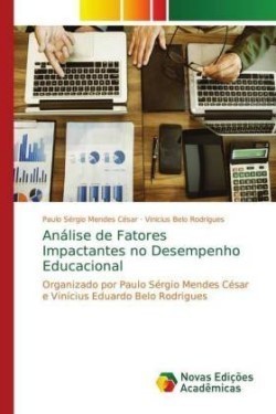 Análise de Fatores Impactantes no Desempenho Educacional