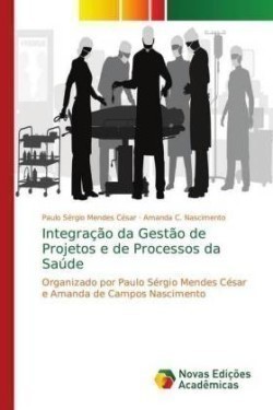 Integração da Gestão de Projetos e de Processos da Saúde