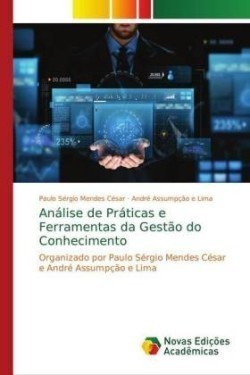 Análise de Práticas e Ferramentas da Gestão do Conhecimento