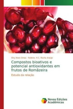 Compostos bioativos e potencial antioxidantes em frutos de Romãzeira