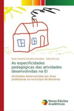 As especificidades pedagógicas das atividades desenvolvidas na EI