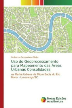 Uso do Geoprocessamento para Mapeamento das Áreas Urbanas Consolidadas