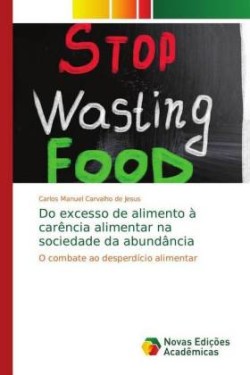 Do excesso de alimento à carência alimentar na sociedade da abundância