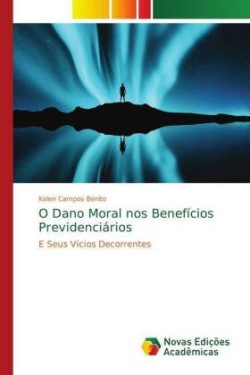 O Dano Moral nos Benefícios Previdenciários