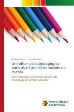 Um olhar psicopedagógico para as expressões sociais na escola