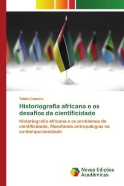 Historiografia africana e os desafios da cientificidade