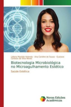 Biotecnologia Microbiológica no Microagulhamento Estético