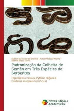 Padronização da Colheita de Semên em Três Espécies de Serpentes