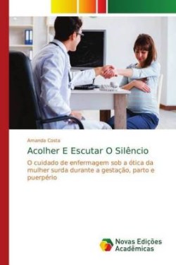 Acolher E Escutar O Silêncio