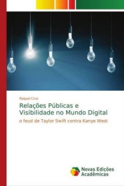 Relações Públicas e Visibilidade no Mundo Digital