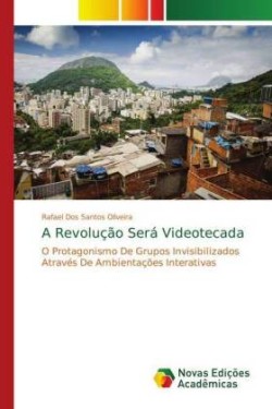 A Revolução Será Videotecada