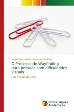 O Processo de Wayfinding para pessoas com dificuldades visuais