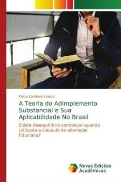 Teoria do Adimplemento Substancial e Sua Aplicabilidade No Brasil