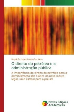 O direito do petróleo e a administração pública