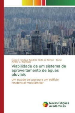 Viabilidade de um sistema de aproveitamento de águas pluviais