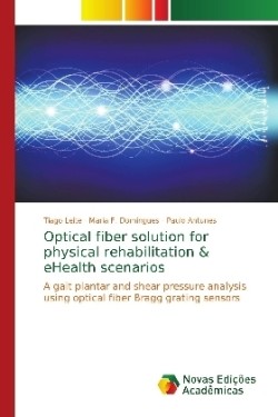 Optical fiber solution for physical rehabilitation & eHealth scenarios