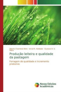 Produção leiteira e qualidade da pastagem