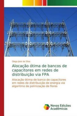 Alocação ótima de bancos de capacitores em redes de distribuição via FPA