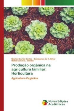 Produção orgânica na agricultura familiar: Horticultura