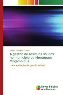 A gestão de resíduos sólidos no município de Montepuez, Moçambique