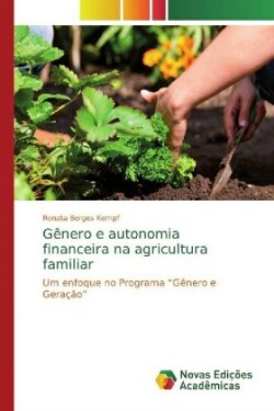 Gênero e autonomia financeira na agricultura familiar