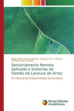 Sensoriamento Remoto Aplicado a Sistemas de Gestão da Lavoura de Arroz