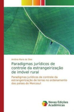 Paradigmas jurídicos de controle da estrangeirização de imóvel rural