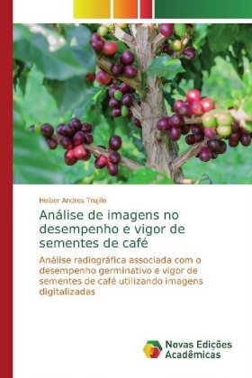 Análise de imagens no desempenho e vigor de sementes de café