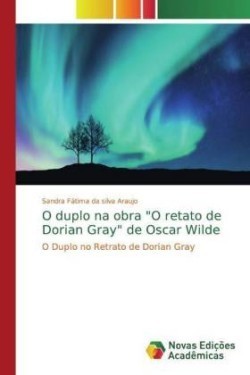 O duplo na obra "O retato de Dorian Gray" de Oscar Wilde