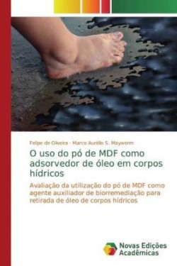 O uso do pó de MDF como adsorvedor de óleo em corpos hídricos